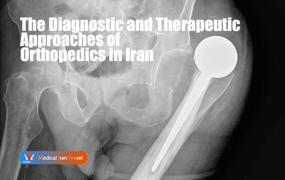 The Diagnostic and Therapeutic Approaches of Orthopedics in Iran